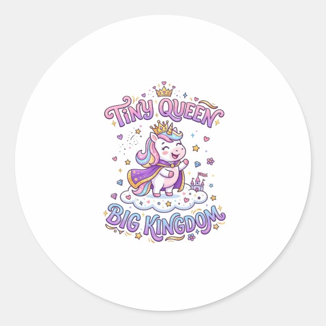 Unicorn Tiny Queen Big Kingdom Gift Idea Sticker a (Front)