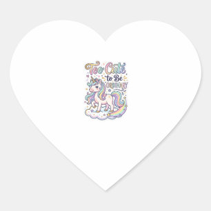 Unicorn Too Cute to Be Ordinary Premium Vector Sti Heart Sticker