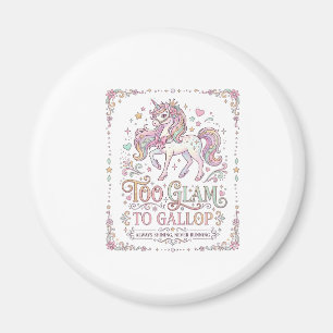 Unicorn Too Glam to Gallop Adorable Apparel Graphi Magnet
