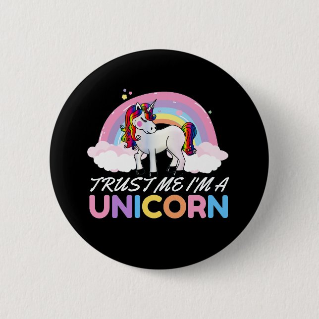 Unicorn Trust Me I'm Unicorn 6 Cm Round Badge (Front)