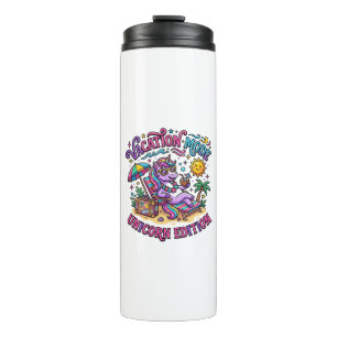 Unicorn Vacation Mode Unicorn Edition Commercial P Thermal Tumbler