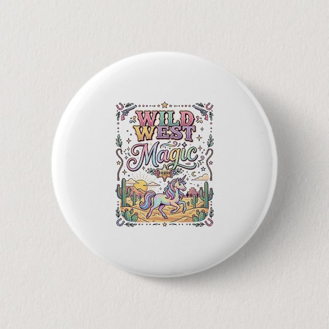 Unicorn Wild West Magic Original 6 Cm Round Badge (Front)