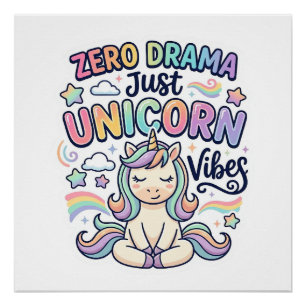 Unicorn Zero Drama Just Unicorn Vibes Bold Typogra Poster