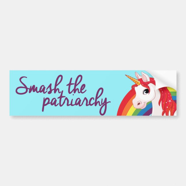 Unicorns and Rainbows - Smash the Patriarchy - Fem Bumper Sticker (Front)