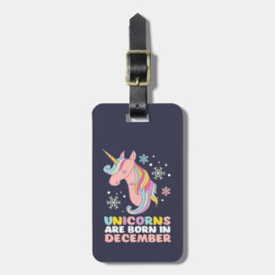 Unicorns Are Born In December Birthday Girl Luggage Tag