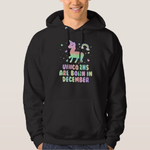 Unicorns Are Born In December Fun Cute Unicorns Mo Hoodie