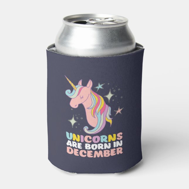 Unicorns Are Born In December Funny Birthday Girl Can Cooler (Can Front)