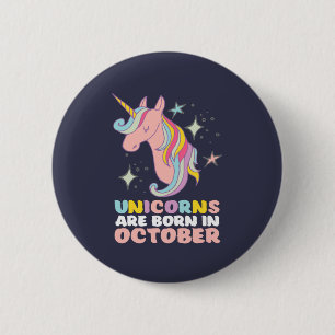 Unicorns Are Born In October Cute Birthday Girl 6 Cm Round Badge