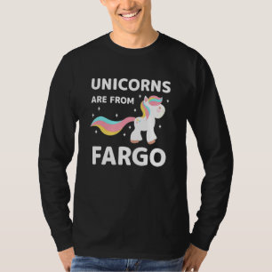Unicorns Are From Fargo North Dakota Resident Nd L T-Shirt