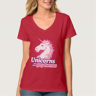 UNICORNS ARE JUST GAY HORSES T-Shirt