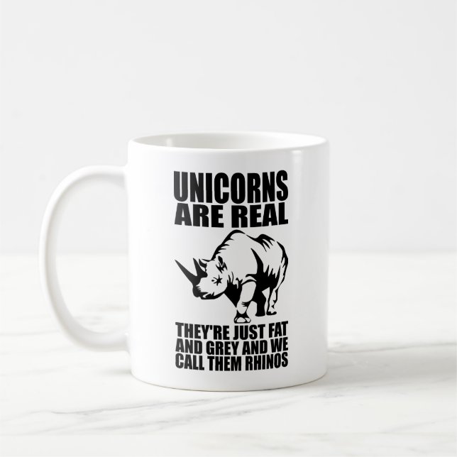 Unicorns Are Real - They're Rhinos - Funny Novelty Coffee Mug (Left)