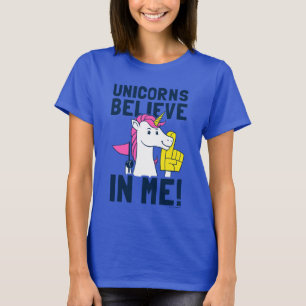 Unicorns Believe In Me T-Shirt