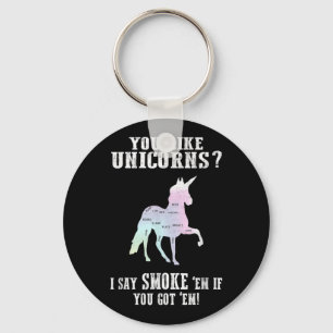 Unicorns Smoke Em If I Got Em Funny Bbq Pitmaster Key Ring