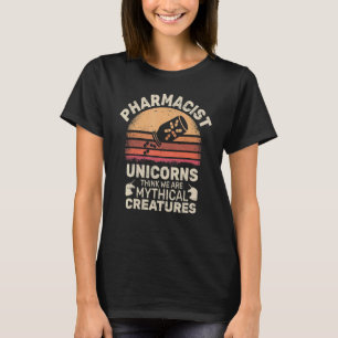 Unicorns Think pharmacy Druggists pharmacist vinta T-Shirt