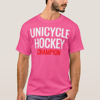 Unicycle Hockey Champion T-Shirt