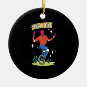 Unicycle - Yeah I Can Ceramic Tree Decoration
