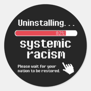 Uninstalling Systemic Racism Classic Round Sticker