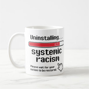 Uninstalling Systemic Racism Coffee Mug