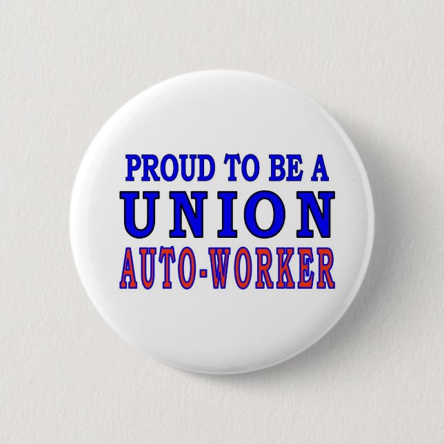 UNION AUTO- WORKER 6 CM ROUND BADGE (Front)
