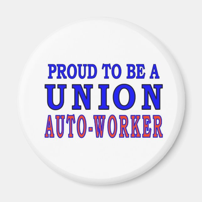 UNION AUTO- WORKER MAGNET (Front)