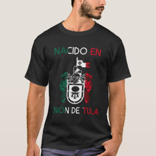 Union De Tula Jalisco Estado De Mexico Escudo Eagl T-Shirt
