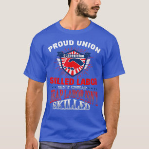 Union Electrician Tshirt For Proud Labour