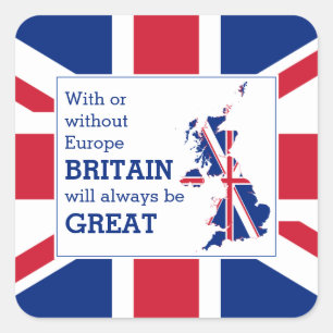 Union Jack BRITAIN ALWAYS GREAT Positive Brexit Square Sticker