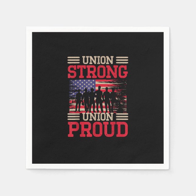 Union Laborer Union Strong Labour Union Worker Uni Napkin (Front)