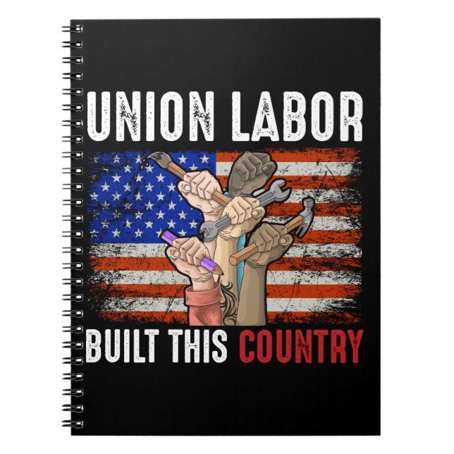Union Labour Built this Country Notebook (Front)