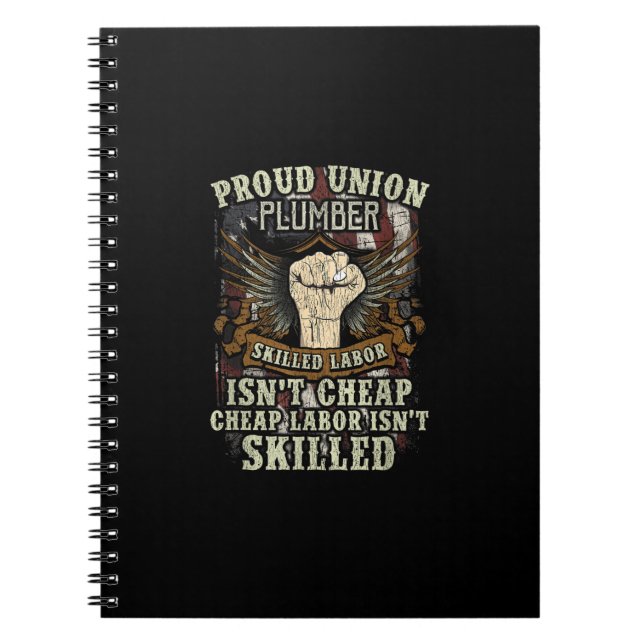 Union Plumber Shirt Proud Skilled Labour Isn’t Che Notebook (Front)