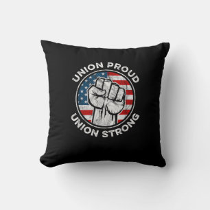 Union Proud Union Strong American Flag - Union Wor Cushion