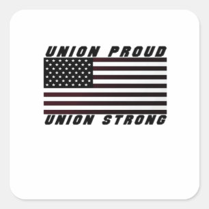 Union Proud - Union Strong Classic Square Sticker