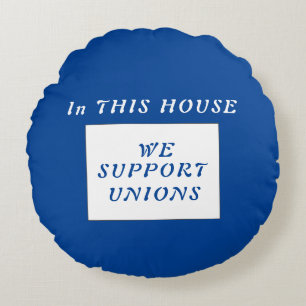 Union Social Justice slogan Round Cushion