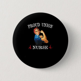 Union Strong And Solidarity And Nurse 6 Cm Round Badge