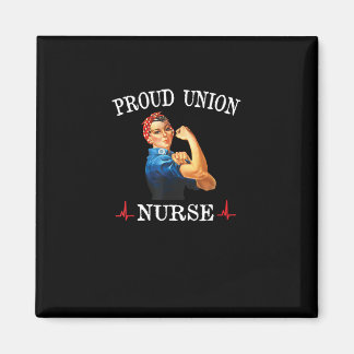 Union Strong And Solidarity And Nurse Magnet