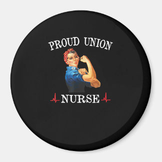 Union Strong And Solidarity And Nurse Magnet