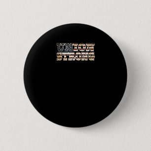 Union Strong And Solidarity Classic 6 Cm Round Badge