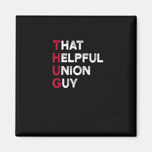 Union Strong And Solidarity Quote - Union Thug Magnet