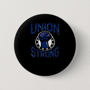 Union Strong - Fist Stand Together Labour Union Ov 6 Cm Round Badge