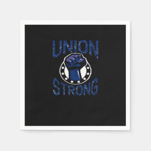 Union Strong - Fist Stand Together Labour Union Ov Napkin