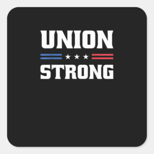 Union Strong For Pro Labour Union Workers Square Sticker