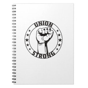 Union Strong For Proud Skilled Union Worker Notebook