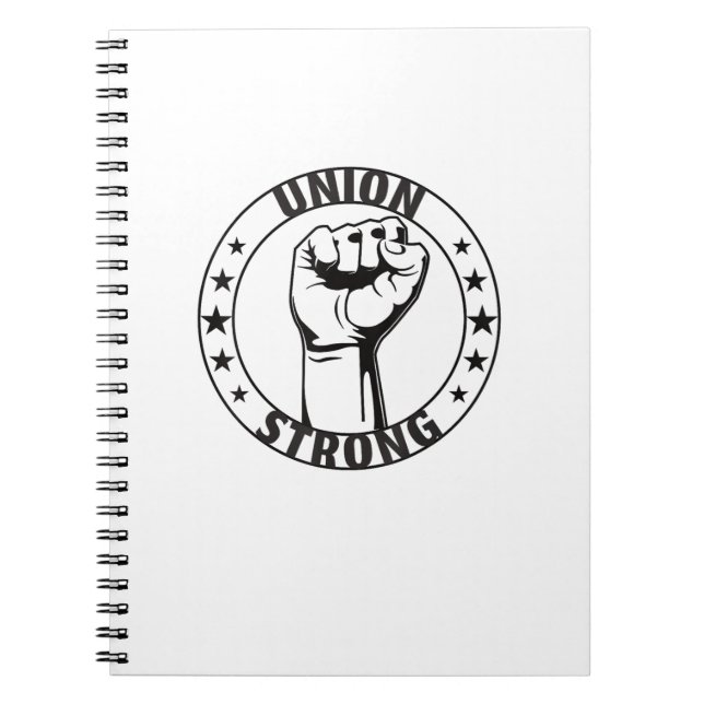 Union Strong For Proud Skilled Union Worker Notebook (Front)