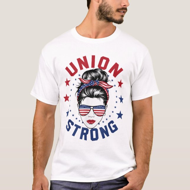 Union Strong For Women Labour Day Messy Bun Usa  T-Shirt (Front)