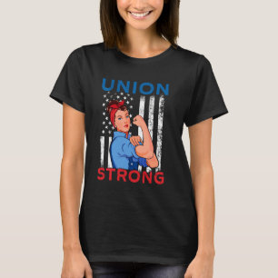 Union Strong - Labour Day Skilled Union Worker T-Shirt