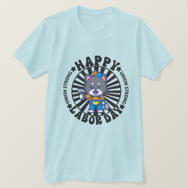 Union Strong Shirt Union Worker Labour Day Gift Me (Design Front)