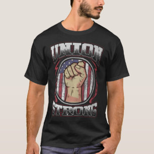 Union Strong Shirt Union Worker Labour Day Gift Me