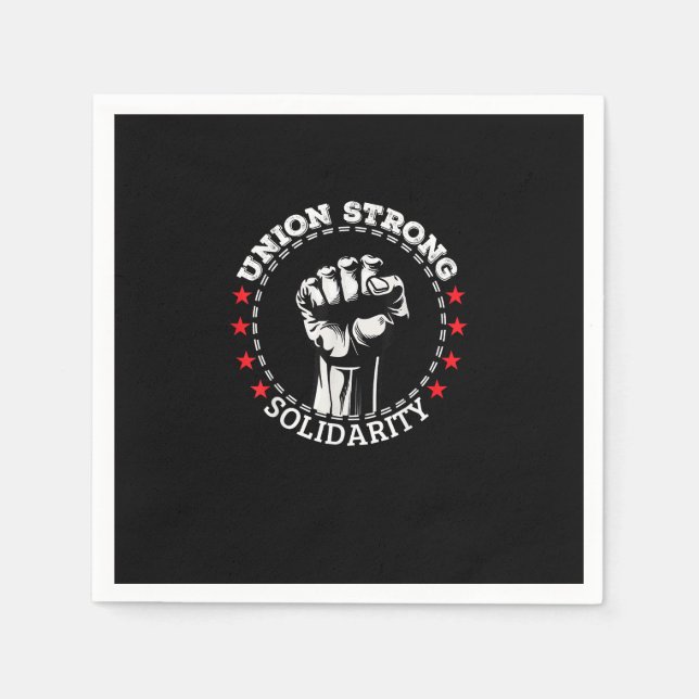 Union Strong Solidarity Pro Labour Union Workers R Napkin (Front)
