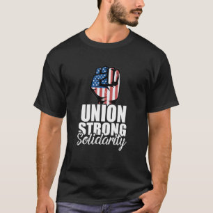 Union Strong Solidarity Union Worker Pride Patriot T-Shirt