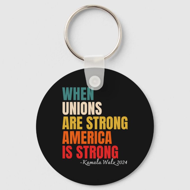 Unions Are Strong America Is Strong Kamala Harris  Key Ring (Front)